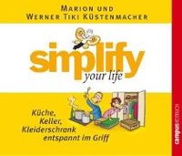 simplify your life - Küche, Keller, Kleiderschrank entspannt im Griff