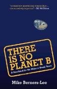 There Is No Planet B