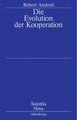 Die Evolution der Kooperation