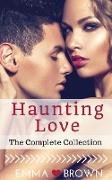 Haunting Love (The Complete Collection)