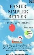 Easier Simpler Better Living & Working