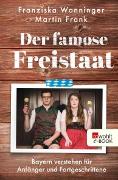 Der famose Freistaat