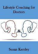 Lifestyle Coaching for Doctors (Books for Doctors)