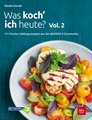 Was koch' ich heute? Vol. 2