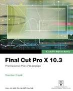 Final Cut Pro X 10.3 - Apple Pro Training Series