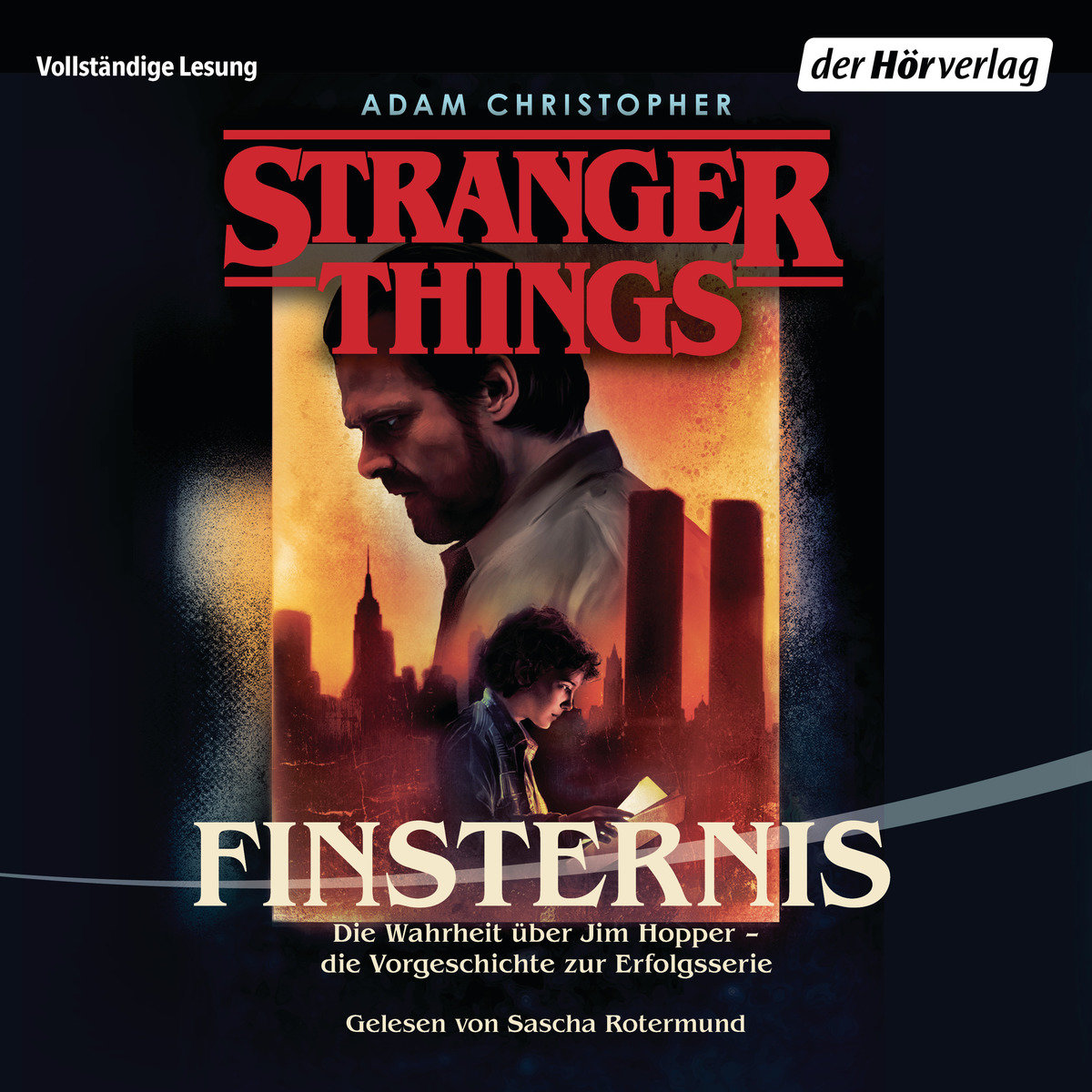 Stranger Things: Finsternis DIE OFFIZIELLE DEUTSCHE AUSGABE - ein NETFLIX-Original