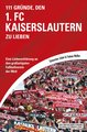 111 Gründe, den 1. FC Kaiserslautern zu lieben