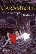 Carambole et le secret de Kabriol