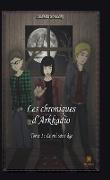 Les chroniques d'Arkadio - Tome 1