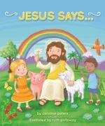 Jesus Says