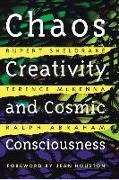 Chaos, Creativity, and Cosmic Consciousness