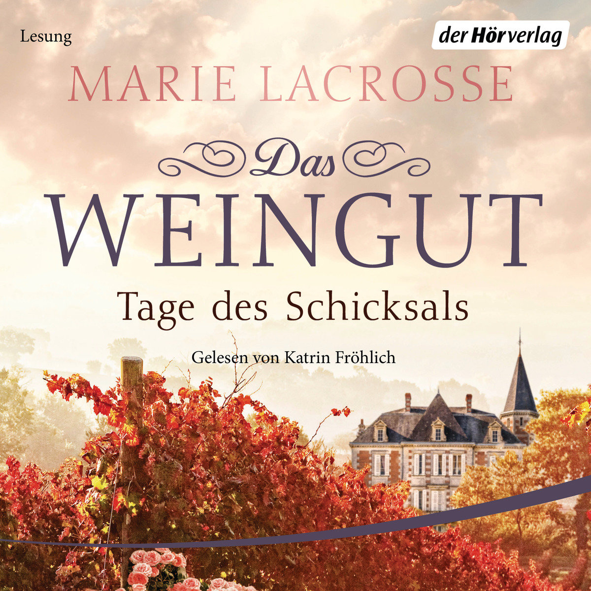 Das Weingut. Tage des Schicksals