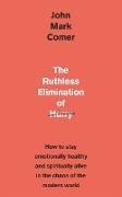 The Ruthless Elimination of Hurry