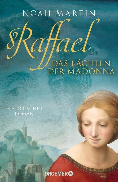 Raffael - Das Lächeln der Madonna