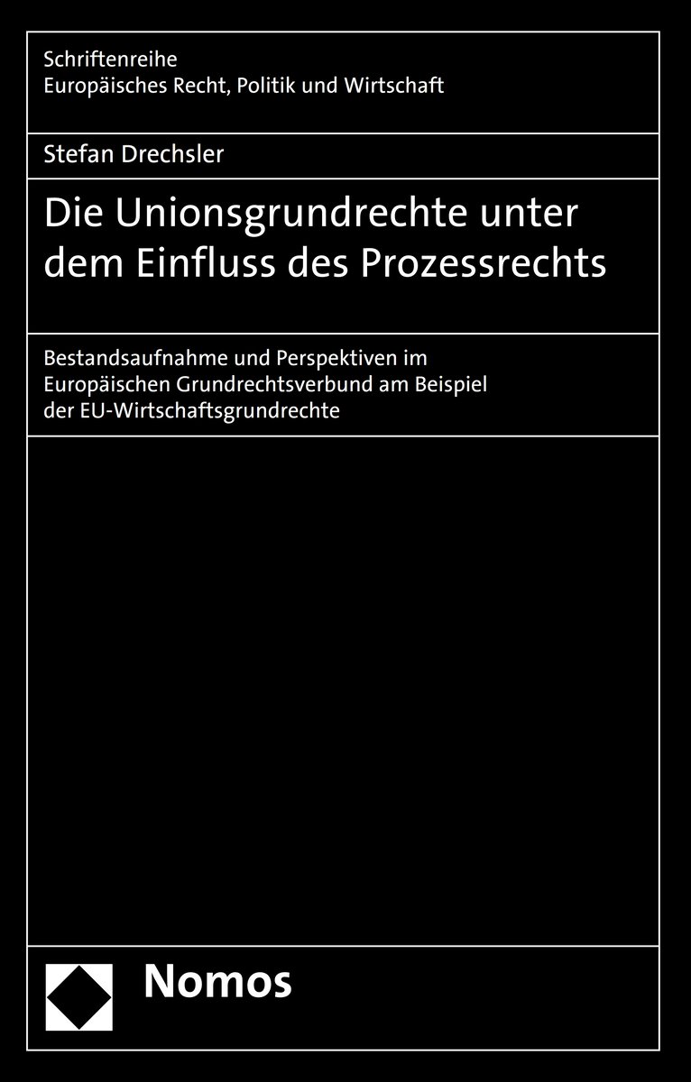 Die Unionsgrundrechte unter dem Einfluss des Prozessrechts