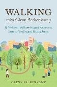 Walking with Glenn Berkenkamp