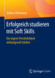 Erfolgreich studieren mit Soft Skills