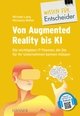 Von Augmented Reality bis KI - Die wichtigsten IT-Themen, die Sie für Ihr Unternehmen kennen müssen