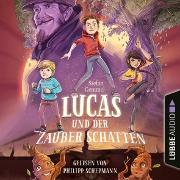 Lucas und der Zauberschatten