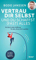 Vertrau dir selbst und du schaffst (fast) alles