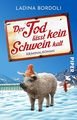 Der Tod lässt kein Schwein kalt