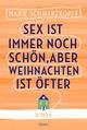 Sex ist immer noch schön, aber Weihnachten ist öfter