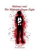 Malraux And The Midnight Organ Fight (A Malraux Mystery, #1)