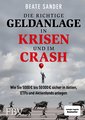 Die richtige Geldanlage in Krisen und im Crash