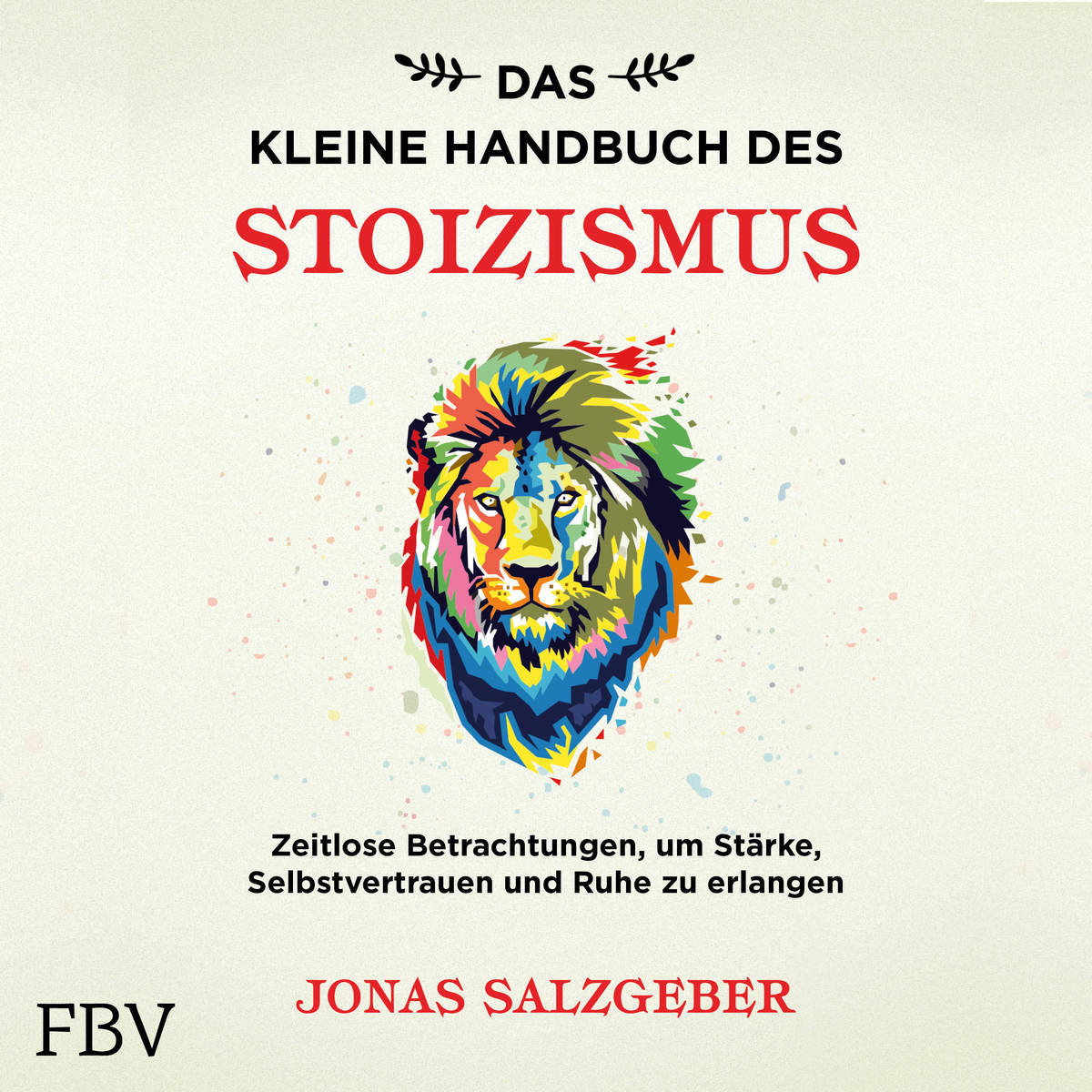 Das kleine Handbuch des Stoizismus