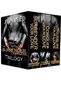 The Surrender Your Love Trilogy: Surrender Your Love, Conquer Your Love, Treasure Your Love