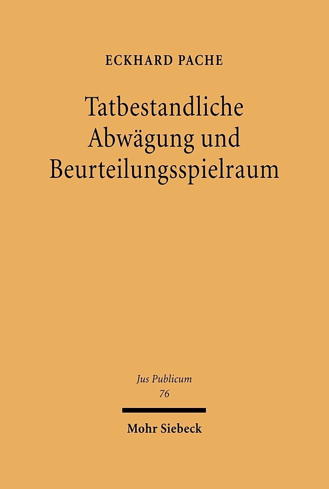 Tatbestandliche Abwägung und Beurteilungsspielraum