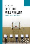 Freie und faire Wahlen?