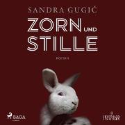 Zorn und Stille