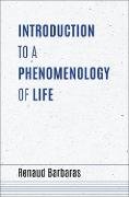 Introduction to a Phenomenology of Life