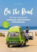 On the Road - Mit dem Campervan entlang der französischen Atlantikküste. 21-Tage-Rundreise