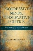 Progressive Minds, Conservative Politics