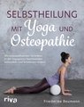 Selbstheilung mit Yoga und Osteopathie