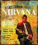 Kurt Cobain and Nirvana - Updated Edition