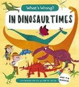 What's Wrong? In Dinosaur Times