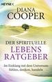 Der spirituelle Lebens-Ratgeber