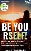 Be Yourself! Convince & Win People Authentically