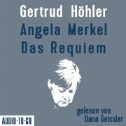 Angela Merkel - Das Requiem