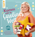 Komm mit in Carolines Welt