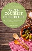 The Green Gourmet Cookbook: 100 Creative And Flavorful Vegetarian Cuisines (Healthy Vegetarian Cooking)