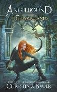 The Dark Lands (Angelbound Origins, #5)