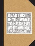 Read This if You Want to Be Great at Drawing