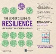 The Leader's Guide to Resilience