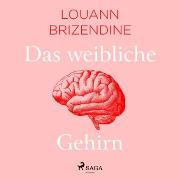 Das weibliche Gehirn