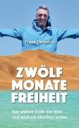 Zwölf Monate Freiheit