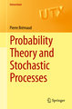 Probability Theory and Stochastic Processes